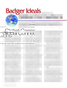 Badger Ideals  By Christine Lampe ’92 Global Connections Three years ago, Europe 2003 was merely an idea bandied about the dining room