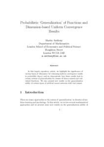 Probabilistic ‘Generalization’ of Functions and Dimension-based Uniform Convergence Results Martin Anthony Department of Mathematics London School of Economics and Political Science
