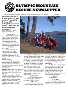 OLYMPIC MOUNTAIN RESCUE NEWSLETTER A Volunteer Organization Dedicated to Saving Lives Through Rescue and Mountain Safety Education May 2001