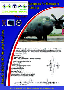 French C-130H & H30 Hercules Factsheet  European Air Transport Training  The Lockheed C-130 Hercules is a four-engine turboprop military transport aircraft designed
