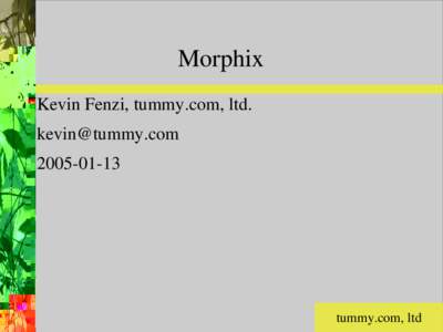 Morphix Kevin Fenzi, tummy.com, ltdtummy.com, ltd