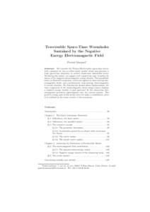 Traversable Space-Time Wormholes Sustained by the Negative Energy Electromagnetic Field Patrick Marquet∗ Abstract: We consider the Thorne-Morris static space-time wormhole, sustained by the so-called exotic matter whic