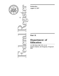 Department of Education; Office of Postsecondary Education; Federal Student Aid Programs; 34 CFR Parts 668, 674, 676, 682, 685, 690, and 691; Notice of proposed rulemaking [OPE] (PDF)