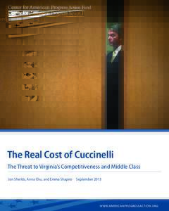 AP/CLIFF OWEN  The Real Cost of Cuccinelli The Threat to Virginia’s Competitiveness and Middle Class Jon Shields, Anna Chu, and Emma Shapiro  September 2013