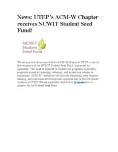 News: UTEP’s ACM-W Chapter receives NCWIT Student Seed Fund! We are proud to announce that the ACM-W chapter at UTEP is one of the recipients of the NCWIT Student Seed Fund, sponsored by