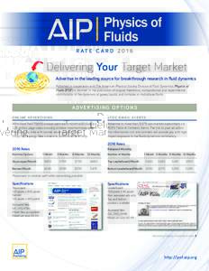 R AT E C A R DDelivering Your Target Market Advertise in the leading source for breakthrough research in fluid dynamics Published in cooperation with The American Physical Society Division of Fluid Dynamics, Ph