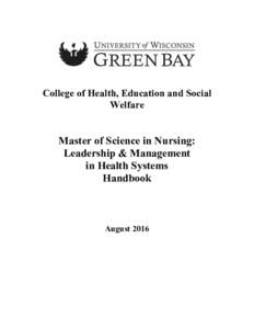 College of Health, Education and Social Welfare Master of Science in Nursing: Leadership & Management in Health Systems