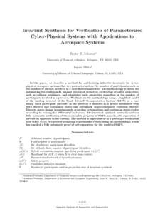 Invariant Synthesis for Verification of Parameterized Cyber-Physical Systems with Applications to Aerospace Systems Taylor T. Johnson∗ University of Texas at Arlington, Arlington, TX 76010, USA
