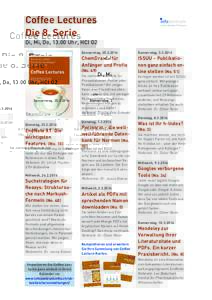 Coffee Lectures Die 8. Serie Di, Mi, Do, 13.00 Uhr, HCI G2 Donnerstag, 