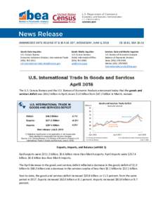 EMBARGOED UNTIL RELEASE AT 8:30 A.M. EDT, WEDNESDAY, JUNE 6, 2018 Goods Data Inquiries U.S. Census Bureau Economic Indicators Division, International Trade 