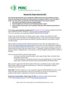 Request for Project Ideas for 2017 The Pesticide Educational Resources Collaborative (PERC) led by University of California of Davis Extension and Oregon State University invites your ideas for projects in 2017 to serve 