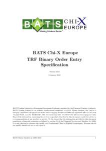 BATS Chi-X Europe TRF Binary Order Entry Specification VersionJanuary 2016