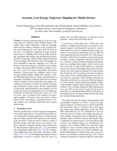 Accurate, Low-Energy Trajectory Mapping for Mobile Devices Arvind Thiagarajan, Lenin Ravindranath, Hari Balakrishnan, Samuel Madden, Lewis Girod MIT Computer Science and Artificial Intelligence Laboratory {arvindt, lenin