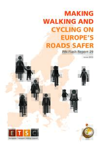 MAKING WALKING AND CYCLING ON EUROPE’S ROADS SAFER PIN Flash Report 29