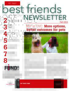 best friends PET TRUST INSIDE THIS ISSUE:  2