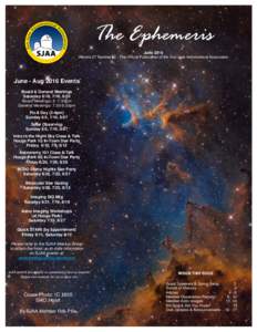 The Ephemeris June 2016 Volume 27 Number 02 - The Official Publication of the San Jose Astronomical Association June - Aug 2016 Events Board & General Meetings