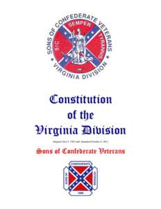 Constitution of the Virginia Division Adopted July 9, 1983 and Amended October 9, 2011  Sons of Confederate Veterans
