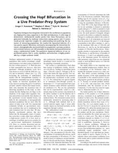 REPORTS  Crossing the Hopf Bifurcation in a Live Predator-Prey System Gregor F. Fussmann,1* Stephen P. Ellner,1,2 Kyle W. Shertzer,2 Nelson G. Hairston Jr.1