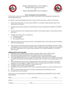 GERMAN SHEPHERD DOG CLUB OF AMERICAWORKING DOG ASSOCIATION, INC. & GERMAN SHEPHERD DOG CLUB OF AMERICA WUSV TEAM RULES AND GUIDELINES This document contains rules and guidelines for GSDCA team members while attending and