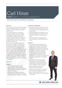 Carl Hinze PARTNER | Brisbane T +E  Corporate & Commercial Law, Mergers & Acquisitions Expertise Carl is a Partner in the Corporate & Commercial
