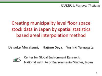 Creating municipality level floor space stock data in Japan by spatial statistics based areal interpolation method