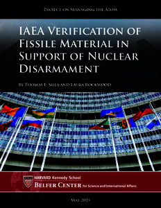 Project on Managing the Atom  IAEA Verification of Fissile Material in Support of Nuclear Disarmament