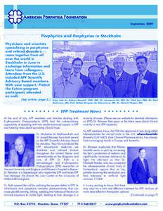 September, 2009  Porphyrins and Porphyrias in Stockholm Physicians and scientists specializing in porphyrias and related disorders