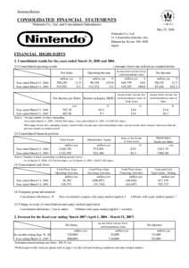Earnings Release  CONSOLIDATED FINANCIAL STATEMENTS Nintendo Co., Ltd. and Consolidated Subsidiaries May 25, 2006 Nintendo Co., Ltd.