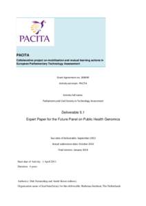PACITA Collaborative project on mobilisation and mutual learning actions in European Parliamentary Technology Assessment Grant Agreement noActivity acronym: PACITA