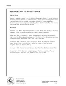 Name  BIBLiOGRAPHY for ACTIVITY BOOK Water World Many of the questions are from the National Geographic Society’s annual National Geography Bee for elementary-school students. Other question were generated by