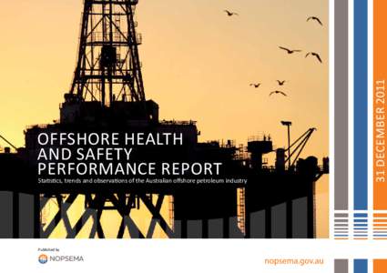 Statistics, trends and observations of the Australian offshore petroleum industry  Published by 31 December 2011