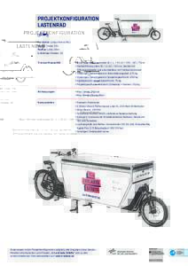 PROJEKTKONFIGURATION LASTENRAD Hersteller: Urban Arrow (NL) Modell: Cargo XXL Radtyp: Long John E-Antrieb: Pedelec 25