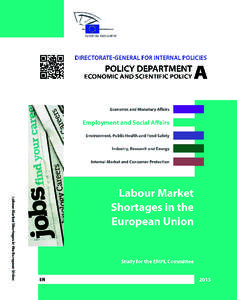 DIRECTORATE GENERAL FOR INTERNAL POLICIES POLICY DEPARTMENT A: ECONOMIC AND SCIENTIFIC POLICY LABOUR MARKET SHORTAGES IN THE EUROPEAN UNION