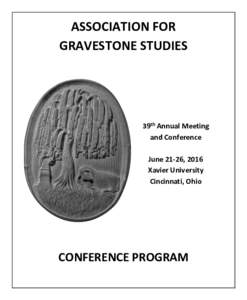 ASSOCIATION FOR GRAVESTONE STUDIES 39th Annual Meeting and Conference June 21-26, 2016