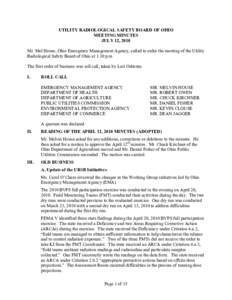 UTILITY RADIOLOGICAL SAFETY BOARD OF OHIO MEETING MINUTES JULY 12, 2010 Mr. Mel House, Ohio Emergency Management Agency, called to order the meeting of the Utility Radiological Safety Board of Ohio at 1:30 p.m. The first