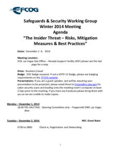 Safeguards & Security Working Group Winter 2014 Meeting Agenda “The Insider Threat – Risks, Mitigation Measures & Best Practices” Dates: December 2 -4, 2014
