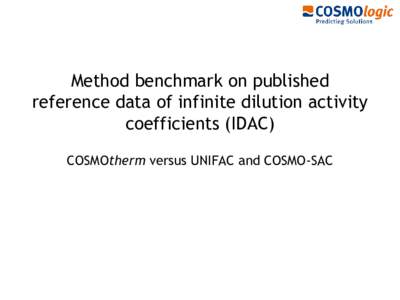 Method benchmark on published reference data of infinite dilution activity coefficients (IDAC) COSMOtherm versus UNIFAC and COSMO-SAC  Setup