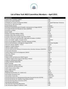 List of New York NGO Committee Members – April 2015 Organization A Better Way Foundation (ABWF) AIDS Service Center (ASCNYC) Al-Maqdese for Society Development (MSD) Americans For Safe Access (ASA)