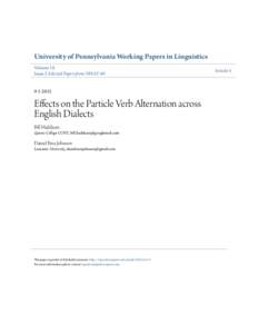 University of Pennsylvania Working Papers in Linguistics Volume 18 Issue 2 Selected Papers from NWAVEffects on the Particle Verb Alternation across