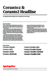 Coranto 2 & Coranto 2 Headline An elegantly refined typeface for newsprint by Gerard Unger about the typeface Coranto 2 is based on Unger’s typeface Paradox, and arose from a