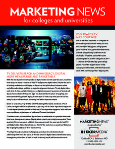 Marketing News for colleges and universities Why Reality TV May Continue One of the most successful TV categories in