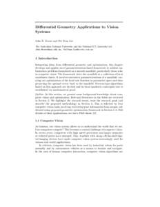 Differential Geometry Applications to Vision Systems John B. Moore and Pei Yean Lee The Australian National University and the National ICT Australia Ltd. [removed], [removed]
