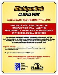 CAMPUS VISIT SATURDAY, SEPTEMBER 19, 2015 STUDENTS PARTICIPATING IN THE CAMPUS VISIT WILL HAVE THE OPPORTUNITY TO RECEIVE SCHOLARSHIPS IN THE BIOLOGICAL SCIENCES