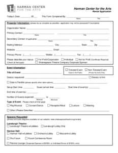 Harman Center for the Arts Rental Application Today’s Date: ________, 20___ This Form Completed By: ____________________________________ Name