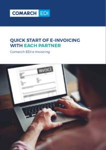 QUICK START OF E-INVOICING WITH EACH PARTNER Comarch EDI e-Invoicing CHALLENGES Every month, many companies struggle with processing of hundreds or even