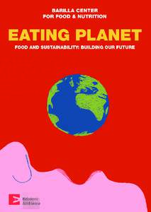 Barilla Center for Food & Nutrition  eating planet food and sustainability: building our future