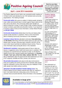 April – June 2014 newsletter “ The Positive Ageing Council held a very successful public meeting on 13 March which was attended by over 100 members and community organisations. The meeting included: