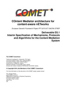 COntent Mediator architecture for content-aware nETworks European Seventh Framework Project FP7-2010-ICTSTREP Deliverable D3.1 Interim Specification of Mechanisms, Protocols
