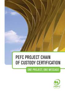 Forest certification / Forestry / Economy / Natural environment / Certified wood / Programme for the Endorsement of Forest Certification / Sustainable forest management / Forest product / Certification / Professional certification / PEFC / Project manager