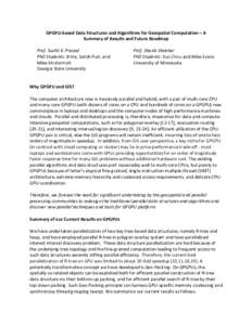 GPGPU-­‐based	  Data	  Structures	  and	  Algorithms	  for	  Geospatial	  Computation	  –	  A	   Summary	  of	  Results	  and	  Future	  Roadmap	     Prof.	  Sushil	  K.	  Pras